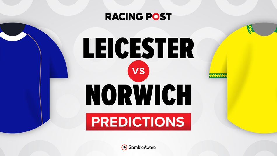 Leicester vs Norwich predictions, team news, betting tips, odds and Bet Builder