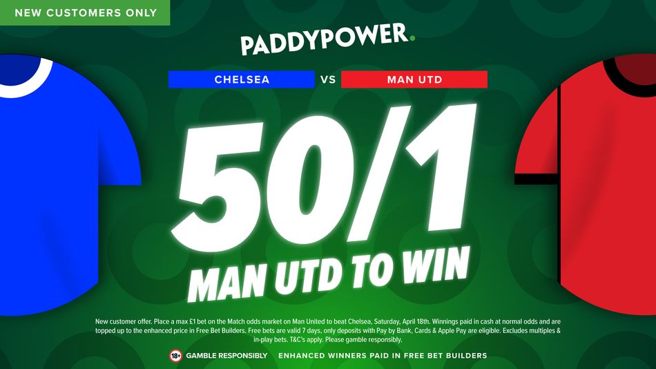 Paddy Power odds boost: get 50-1 on Manchester United to beat Chelsea ...