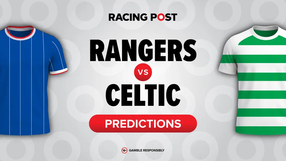 Rangers vs Celtic predictions, team news, odds, betting tips, bet ...