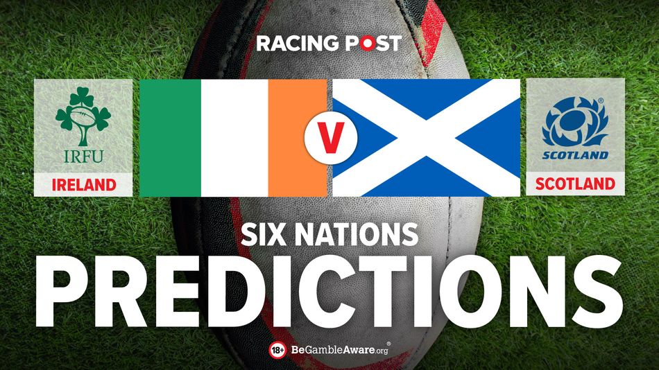 Ireland v Scotland Six Nations predictions and rugby betting tips ...