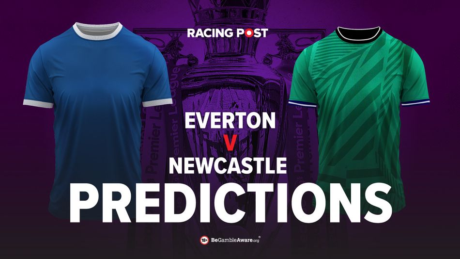 Everton v Newcastle Premier League predictions, odds, tips | Racing Post