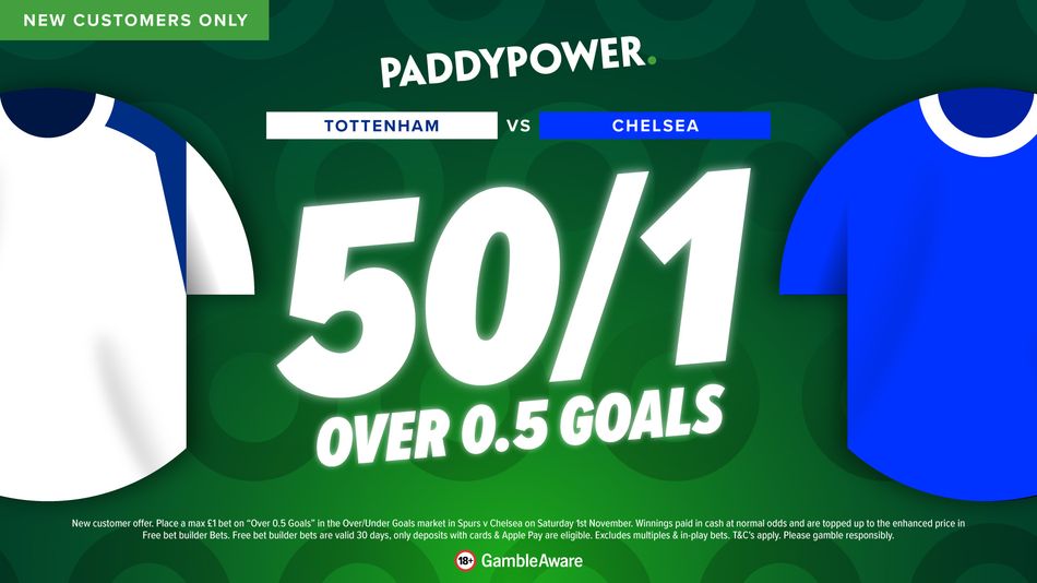 Get 50-1 for a goal to be scored in Tottenham vs Chelsea with Paddy Power - Racing Post Get 50-1 for a goal to be scored in Tottenham vs Chelsea with Paddy Power - Racing Post
