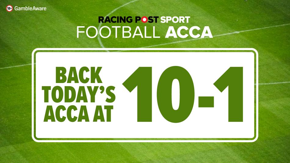 Football accumulator tips for Sunday May 31: Back our acca at 10-1