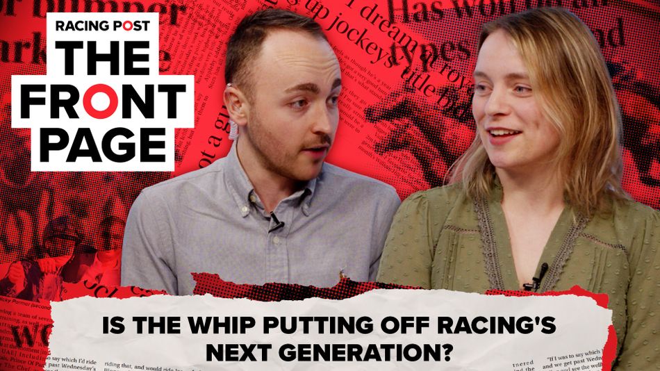 Watch: is the whip putting off racing's next generation? | The Front ...