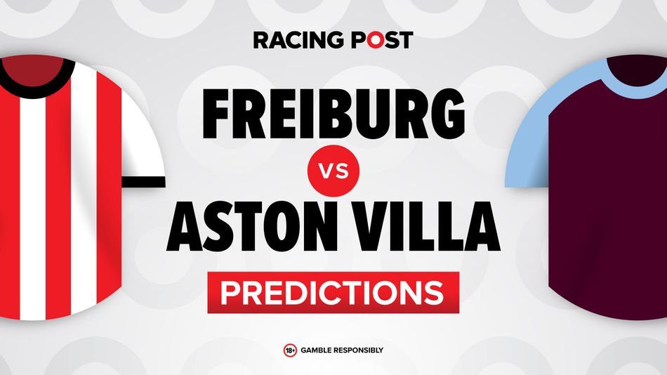 Freiburg vs Aston Villa predictions, team news, betting tips, odds and Bet Builder