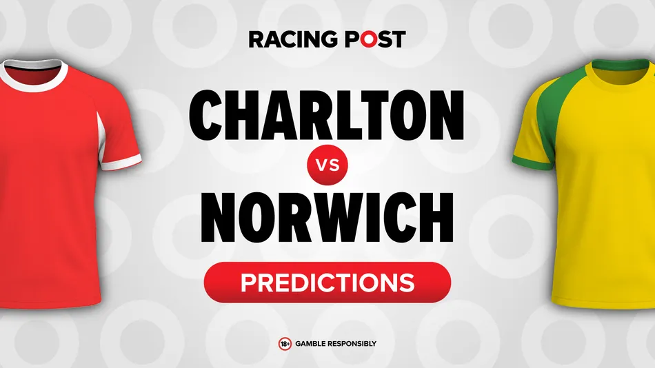 Charlton vs Norwich predictions: 13-2 Bet Builder tip, team news and odds