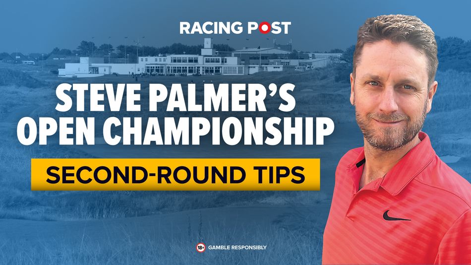 Steve Palmer's Open Championship second-round golf betting tips and predictions