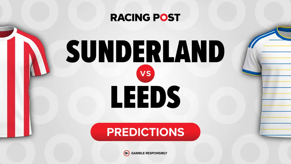 Sunderland vs Leeds predictions, team news, odds, betting tips, bet ...
