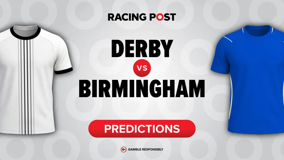 Derby vs Birmingham predictions: 17-2 Bet Builder tip, team news and odds