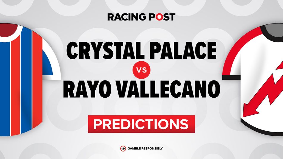 Crystal Palace vs Rayo Vallecano predictions, team news, betting tips, odds and Bet Builder