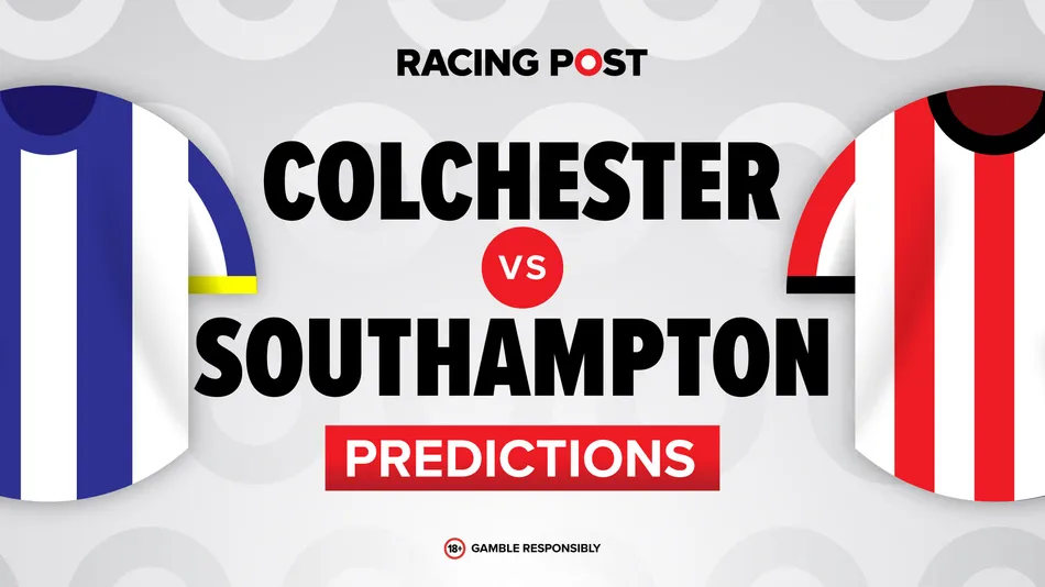 Colchester vs Southampton predictions, 4-1 Bet Builder tip, team news and odds