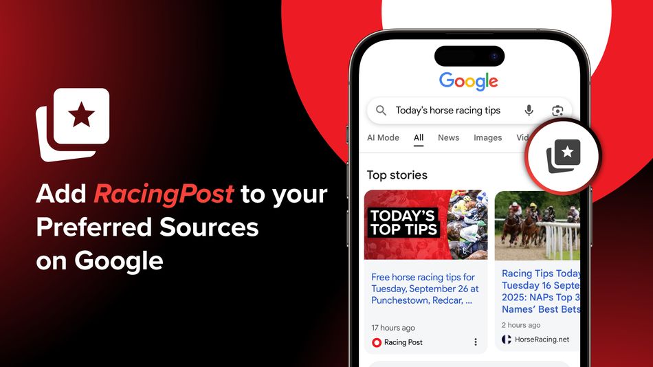 How to add Racing Post as a Google preferred source | Racing Post