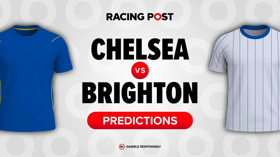 Chelsea vs Brighton predictions, 6-1 Bet Builder tip, team news and odds