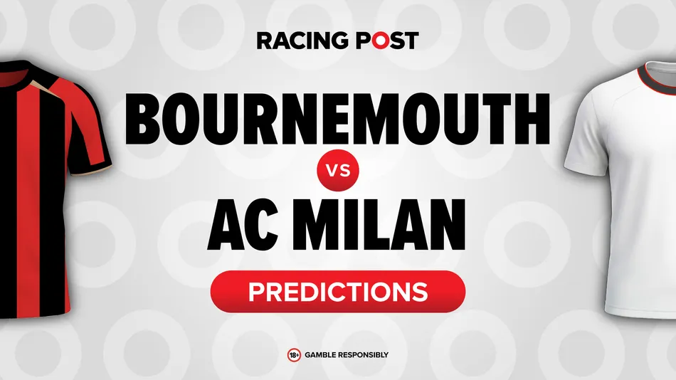 Bournemouth vs Milan predictions: 5-1 Bet Builder tip, team news and odds