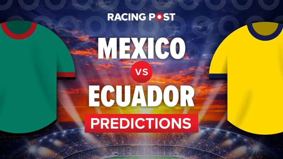 Mexico vs Ecuador prediction: 13-1 Bet Builder tip, odds, team news | World Cup 2026