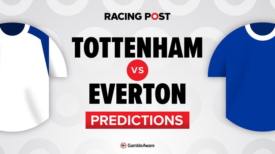Tottenham vs Everton predictions, team news, betting tips, odds and Bet Builder - Racing Post