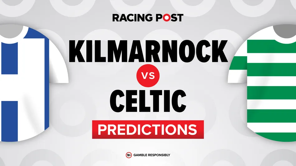 Kilmarnock vs Celtic predictions, 16-5 Bet Builder tip, team news and odds